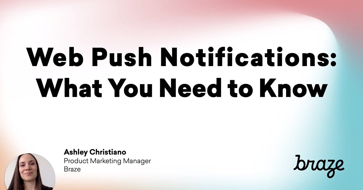 Web Push Notifications What You Need To Know Braze